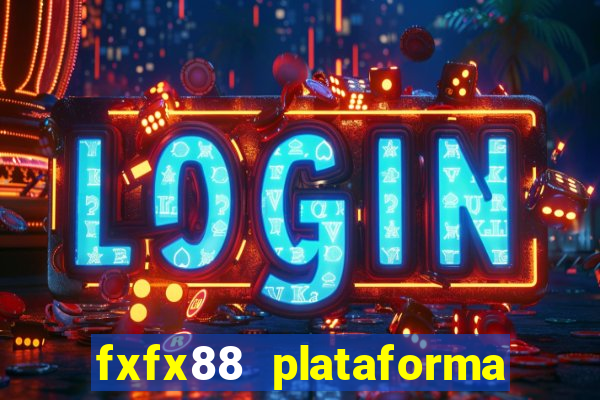 fxfx88 plataforma de jogos